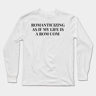 Rom com Long Sleeve T-Shirt